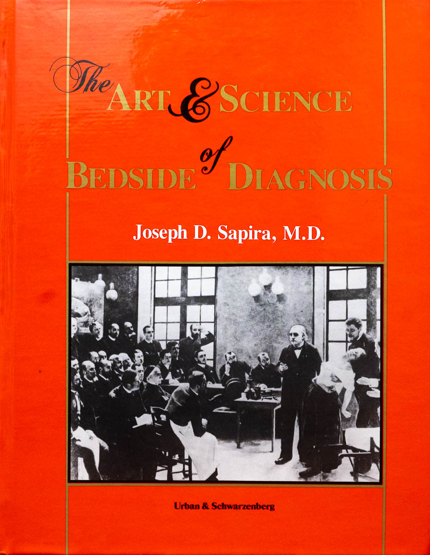 The Art and Science of Bedside Diagnosis - Joseph Sapira